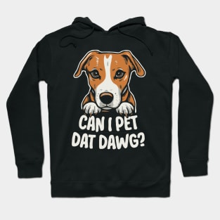 Can I Pet Dat Dawg? Funny Hoodie